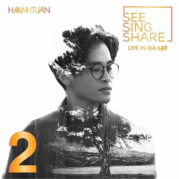 SEE SING SHARE 2 (Live in Đà Lạt)