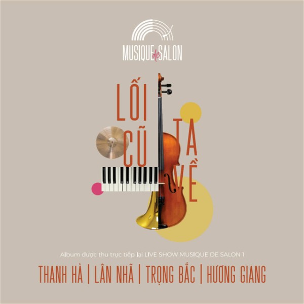 Lối Cũ Ta Về (Live At Musique De Salon)