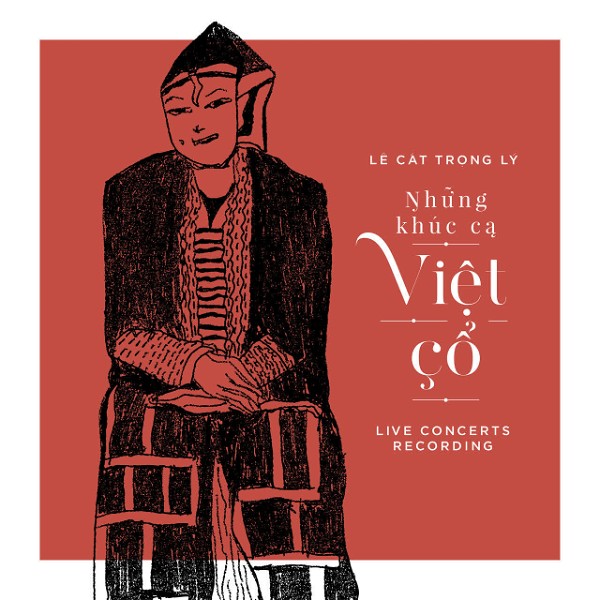 Những Khúc Ca Việt Cổ (Live Concerts)
